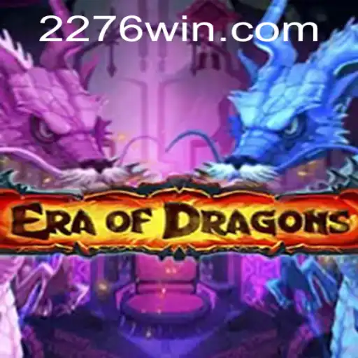 Explorando EraOfDragons: O Mundo dos Dragões e a Chave do Sucesso com 276win
